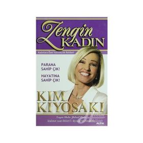 ZENGIN KADIN - KADINLARA ÖZEL YATIRIMCILIK REHBERI - KIM KIYOSAKI