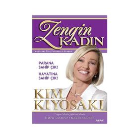 ZENGIN KADIN - KADINLARA ÖZEL YATIRIMCILIK REHBERI - KIM KIYOSAKI