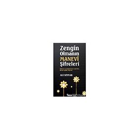 Zengin Olmanın Manevi Şifreleri - Ali Seyyar