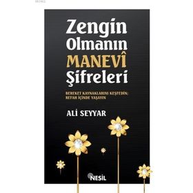 Zengin Olmanın Manevi Şifreleri - Ali Seyyar