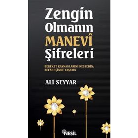 Zengin Olmanın Manevi Şifreleri - Ali Seyyar