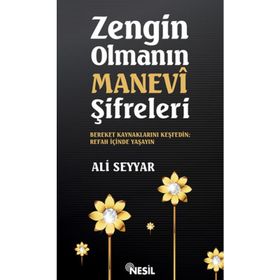 Zengin Olmanın Manevi Şifreleri - Ali Seyyar