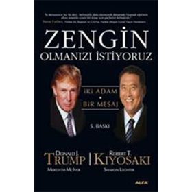 Zengin Olmanızı İstiyoruz İki Adam Bir Mesaj - Robert T. Kiyosaki - Donald Trump