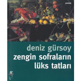 ZENGIN SOFRALARIN LÜKS TATLARI - DENIZ GÜRSOY