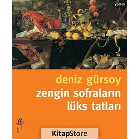 ZENGIN SOFRALARIN LÜKS TATLARI - DENIZ GÜRSOY