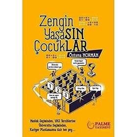 Zengin Yaşasın Çocuklar - Palme Yayınevi