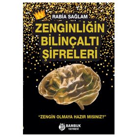 Zenginliğin Bilinçaltı Şifreleri - Rabia Sağlam