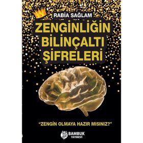Zenginliğin Bilinçaltı Şifreleri - Rabia Sağlam