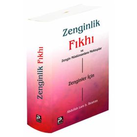 ZENGINLIK FIKHI VE ZENGIN MÜSLÜMANLARA MEKTUPLAR - ABDULLAH LAM B. İBRAHIM