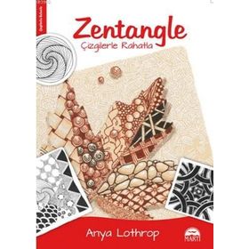 Zentangle - Çizgilerle Rahatla - Anya Lothrop