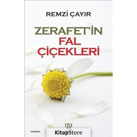 Zerafet’in Fal Çiçekleri - Remzi Çayır