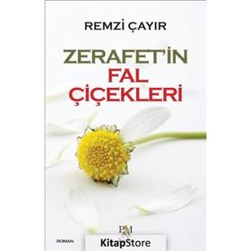Zerafet’in Fal Çiçekleri - Remzi Çayır