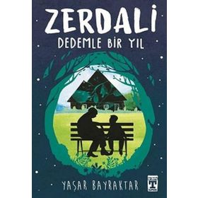 Zerdali Dedemle Bir Yıl - Yaşar Bayraktar