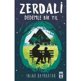 Zerdali Dedemle Bir Yıl - Yaşar Bayraktar