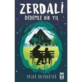 Zerdali Dedemle Bir Yıl - Yaşar Bayraktar