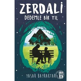 Zerdali Dedemle Bir Yıl - Yaşar Bayraktar