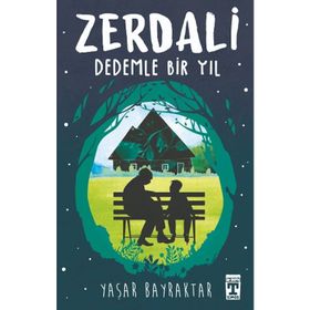 Zerdali Dedemle Bir Yıl - Yaşar Bayraktar