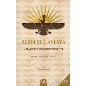 Zerdeşt U Avesta U Felsefeya Yekxwedaperestiye Ferhad Ebdulhemid Palewan Sitav Yayınevi