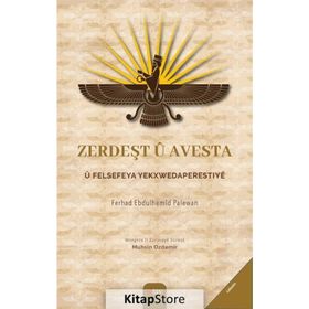 Zerdeşt U Avesta U Felsefeya Yekxwedaperestiye Ferhad Ebdulhemid Palewan Sitav Yayınevi