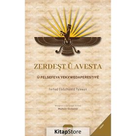 Zerdeşt U Avesta U Felsefeya Yekxwedaperestiye Ferhad Ebdulhemid Palewan Sitav Yayınevi