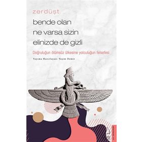 Zerdüşt Bende Olan Ne Varsa Sizin Elinizde de Gizli Destek Yayınları