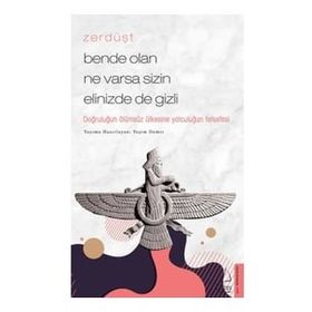 Zerdüşt Bende Olan Ne Varsa Sizin Elinizde De Gizli - Yeşim Demir