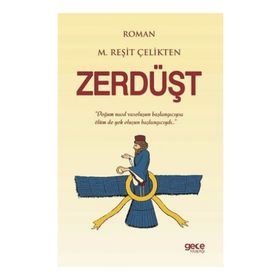Zerdüşt - M. Reşit Çelikten