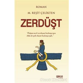 Zerdüşt - M. Reşit Çelikten