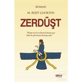 Zerdüşt - M. Reşit Çelikten