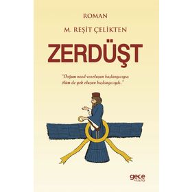Zerdüşt - M. Reşit Çelikten