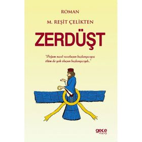 Zerdüşt - M. Reşit Çelikten