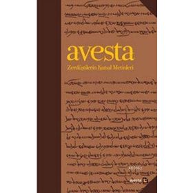 ZERDÜŞTİLERİN KUTSAL METINLERI - JAMES DARMESTETER