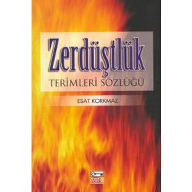 Zerdüştlük Terimleri Sözlüğü / Esat Korkmaz / Anahtar Kitaplar Yayınevi