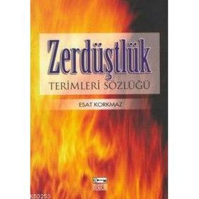 Zerdüştlük Terimleri Sözlüğü / Esat Korkmaz / Anahtar Kitaplar Yayınevi