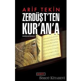 Zerdüşt'ten Kur'an'a - Arif Tekin