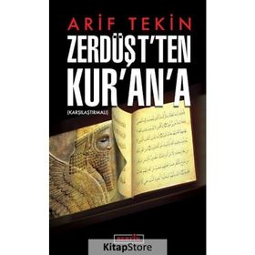 Zerdüşt'ten Kur'an'a - Arif Tekin