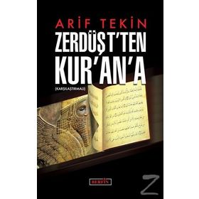Zerdüşt'ten Kur'an'a - Arif Tekin