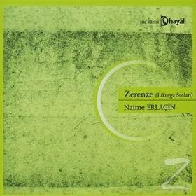 ZERENZE (LIKURGA SUSLARI) - NAIME ERLAÇİN