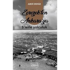 Zerezekten Ankaraya Slerle Yolculuk