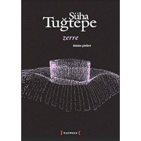 ZERRE BÜTÜN ŞİİRLERİ - SÜHA TUĞTEPE