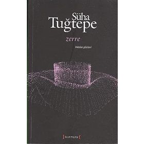 ZERRE BÜTÜN ŞİİRLERİ - SÜHA TUĞTEPE