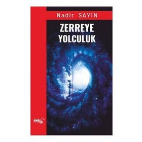 Zerreye Yolculuk - Nadir Sayın