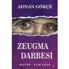 Zeugma Darbesi - Adnan Gökçe