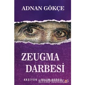 Zeugma Darbesi - Adnan Gökçe