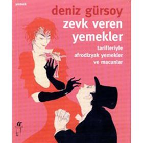 ZEVK VEREN YEMEKLER - DENIZ GÜRSOY