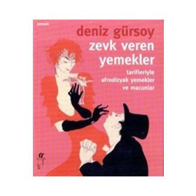 ZEVK VEREN YEMEKLER - DENIZ GÜRSOY