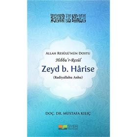 Zeyd b. Harise - Mustafa Kılınç