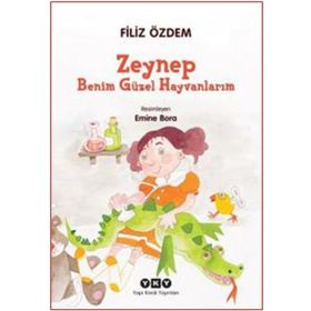 Zeynep - Benim Güzel Hayvanlarım - Filiz Özdem