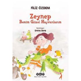 Zeynep - Benim Güzel Hayvanlarım - Filiz Özdem