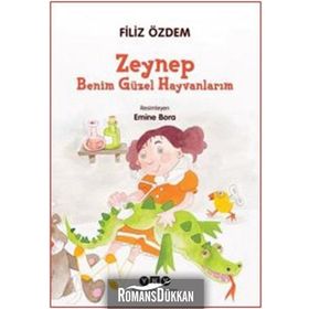 Zeynep - Benim Güzel Hayvanlarım - Filiz Özdem